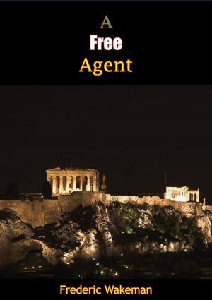Cover of the book A Free Agent by Joseph C. Lincoln, Freeman Lincoln