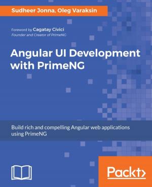Cover of the book Angular UI Development with PrimeNG by Allister Banks, Charles S. Edge