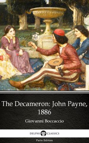 Cover of the book The Decameron John Payne, 1886 by Giovanni Boccaccio - Delphi Classics (Illustrated) by Mary Shelley, Delphi Classics