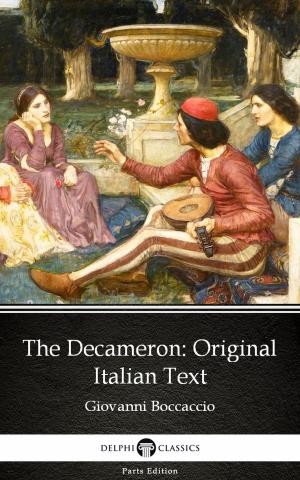 Book cover of The Decameron Original Italian Text by Giovanni Boccaccio - Delphi Classics (Illustrated)