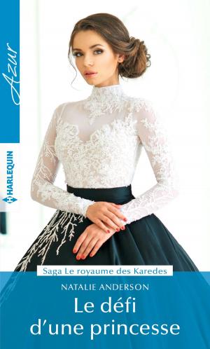 Cover of the book Le défi d'une princesse by Sharon K. Garner