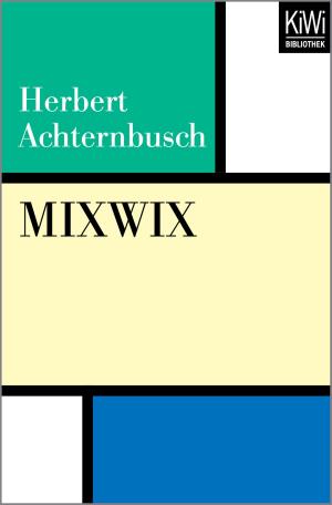 Cover of the book Mixwix by Marcel Reif, Christoph Biermann