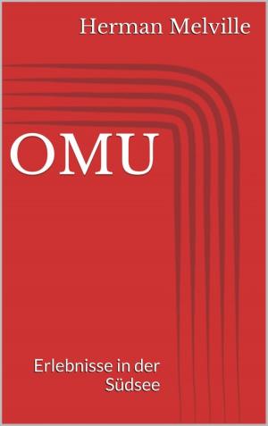 Cover of the book OMU. Erlebnisse in der Südsee by Dirk Harms
