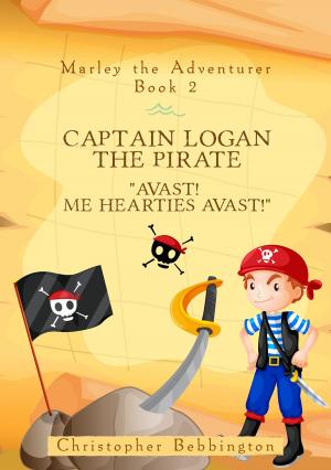 Cover of Marley the Adventurer: Captain Logan the Pirate
