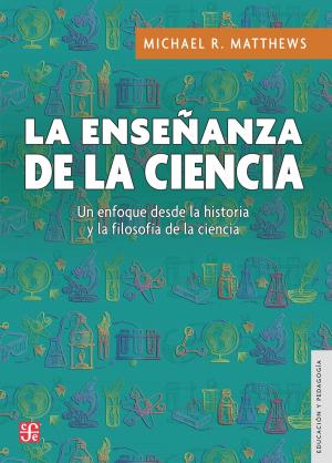 Cover of the book La enseñanza de la ciencia by Miguel León-Portilla, David Piñera Ramírez, Alicia Hernández Chávez, Yovana Celaya Nández