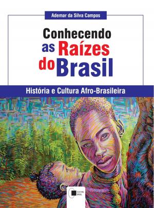 bigCover of the book Conhecendo as raízes do Brasil: História e Cultura Afro-brasileira by 