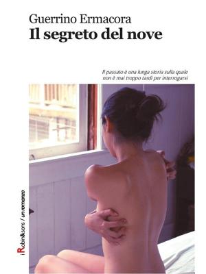 Cover of the book Il segreto del nove by Giuliano Fontanella