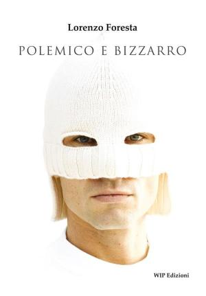 Cover of the book Polemico e bizzarro by Joyce Mitchell