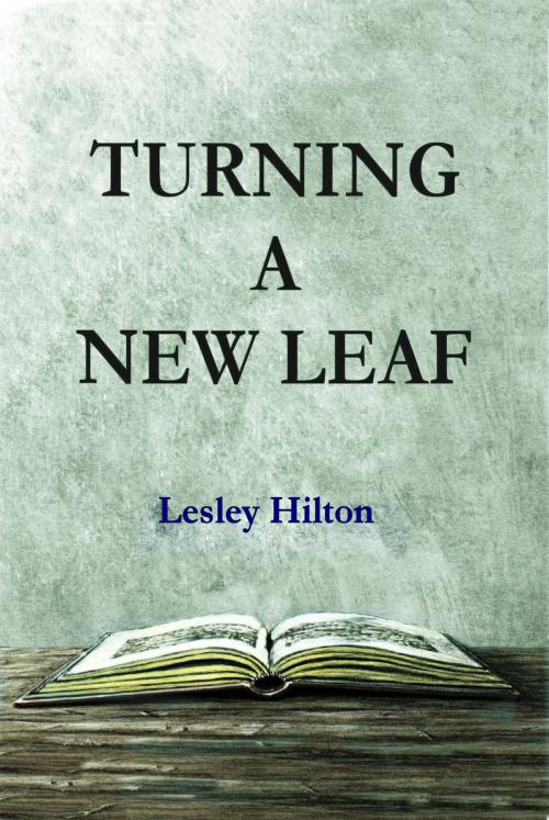 Cover of the book Turning a New Leaf by Lesley Hilton, Henny Haarlem