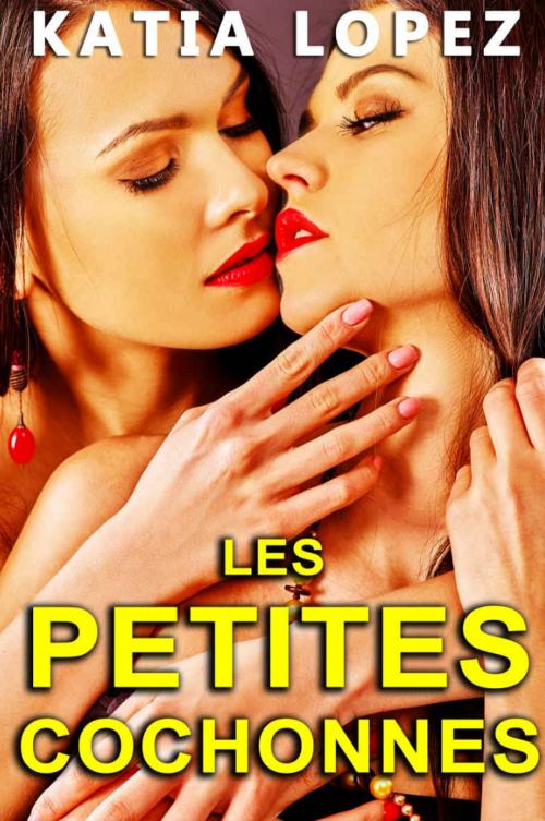 Cover of the book LES PETITES COCHONNES by Katia Lopez, Katia Lopez