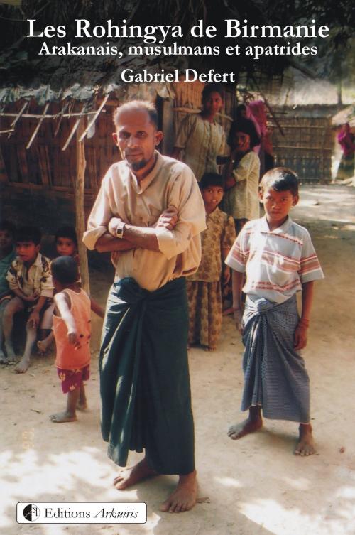 Cover of the book Les Rohingya de Birmanie by Gabriel Defert, éditions Arkuiris