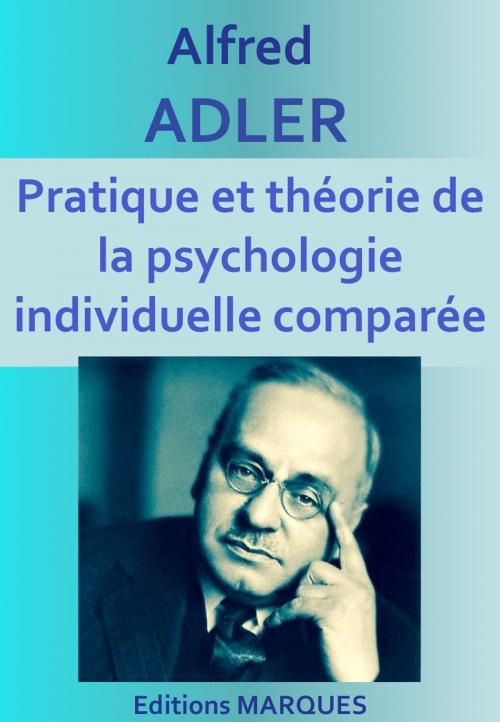 Cover of the book Pratique et théorie de la psychologie individuelle comparée by Alfred Adler, Editions MARQUES