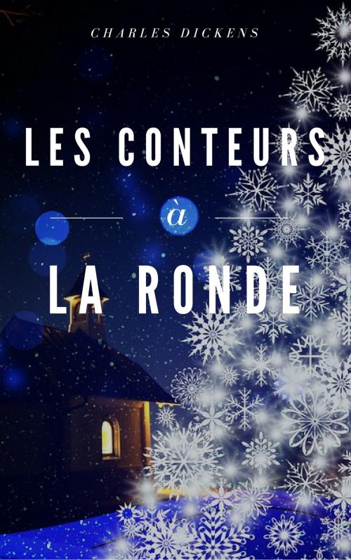Cover of the book Les conteurs à la ronde by Charles Dickens, Amédée Pichot, koumimi