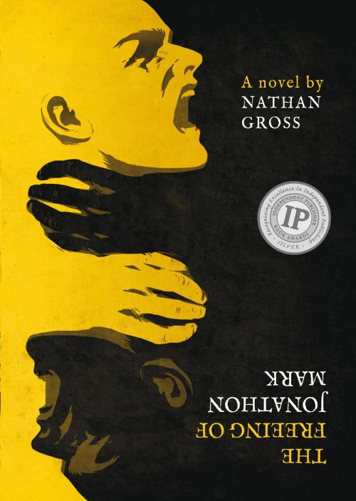 Cover of the book The Freeing of Jonathon Mark by Nathan Gross, Nathan Gross