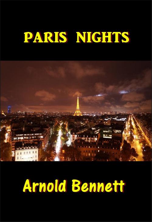 Cover of the book Paris Nights by Arnold Bennett, Green Bird Press