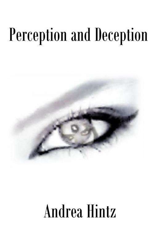 Cover of the book Perception and Deception by Andrea Hintz, Andrea Hintz