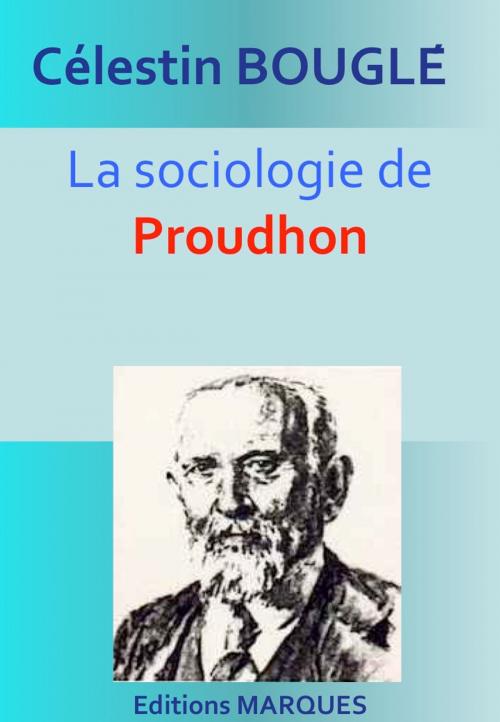 Cover of the book La sociologie de Proudhon by Célestin Bouglé, Editions MARQUES