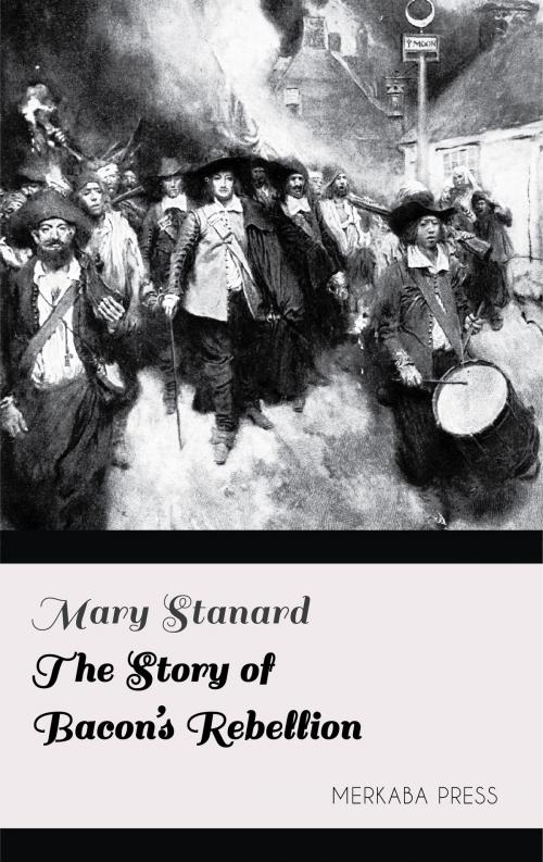 Cover of the book The Story of Bacon's Rebellion by Mary Stanard, PublishDrive