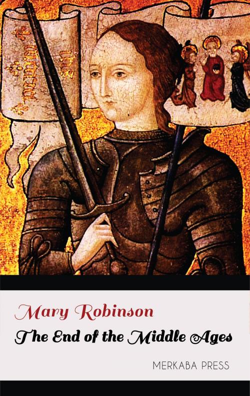 Cover of the book The End of the Middle Ages by Mary Robinson, PublishDrive