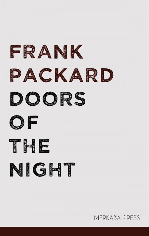 Cover of the book Doors of the Night by Frank Packard, PublishDrive