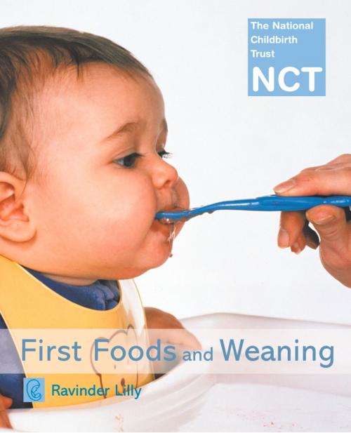 Cover of the book First Foods and Weaning (NCT) by Ravinder Lilly, HarperCollins Publishers