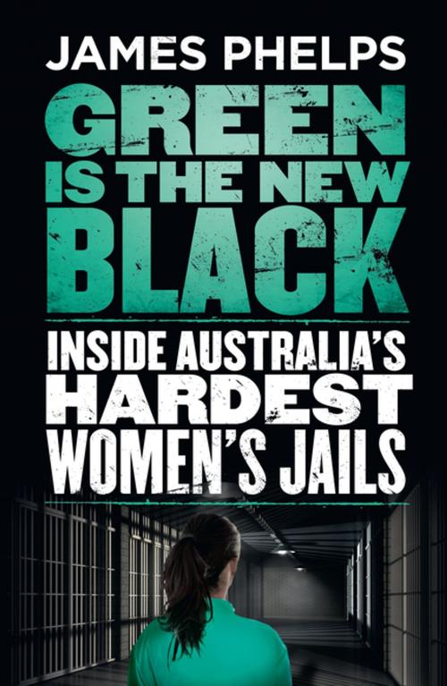 Cover of the book Green Is The New Black by James Phelps, Penguin Random House Australia