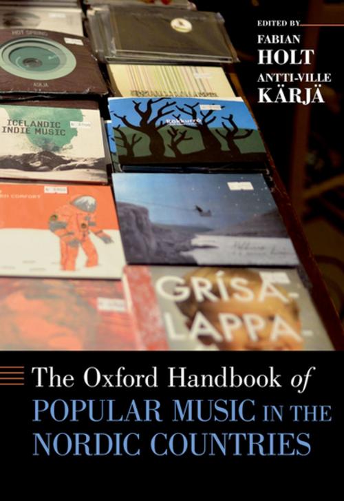 Cover of the book The Oxford Handbook of Popular Music in the Nordic Countries by , Oxford University Press