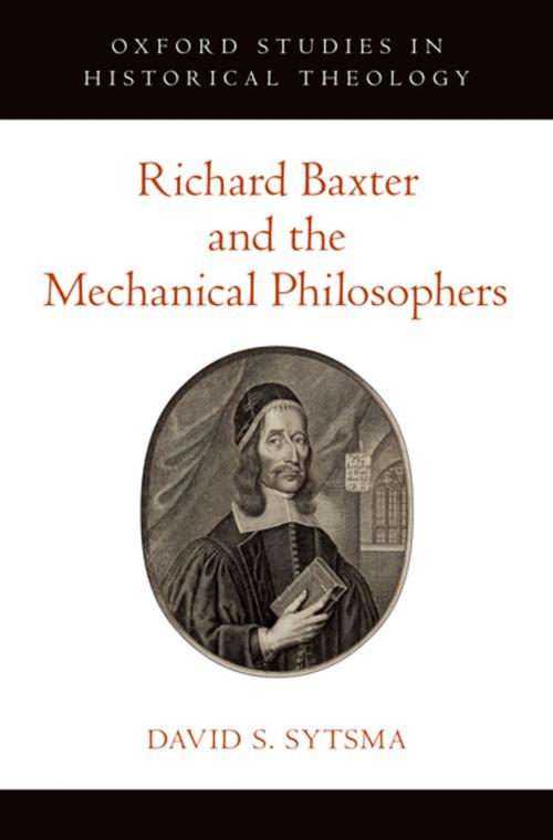 Cover of the book Richard Baxter and the Mechanical Philosophers by David S. Sytsma, Oxford University Press