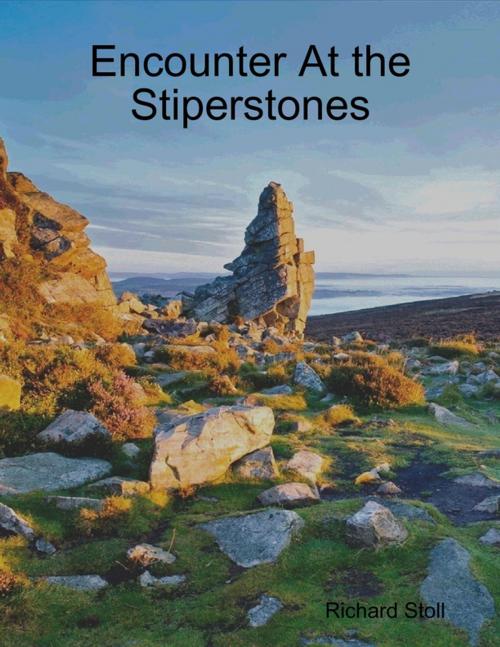 Cover of the book Encounter At the Stiperstones by Richard Stoll, Lulu.com