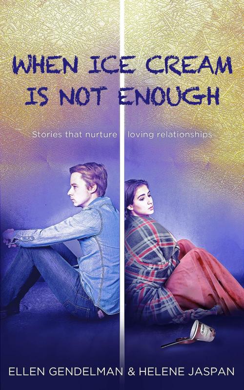 Cover of the book When Ice Cream is Not Enough by Ellen Gendelman, Renee Jaspan, A Window Within