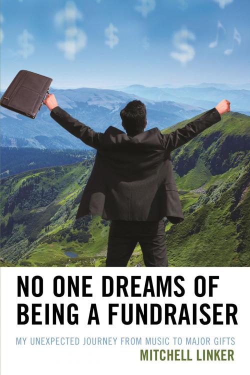 Cover of the book No One Dreams of Being a Fundraiser by Mitchell Linker, Hamilton Books