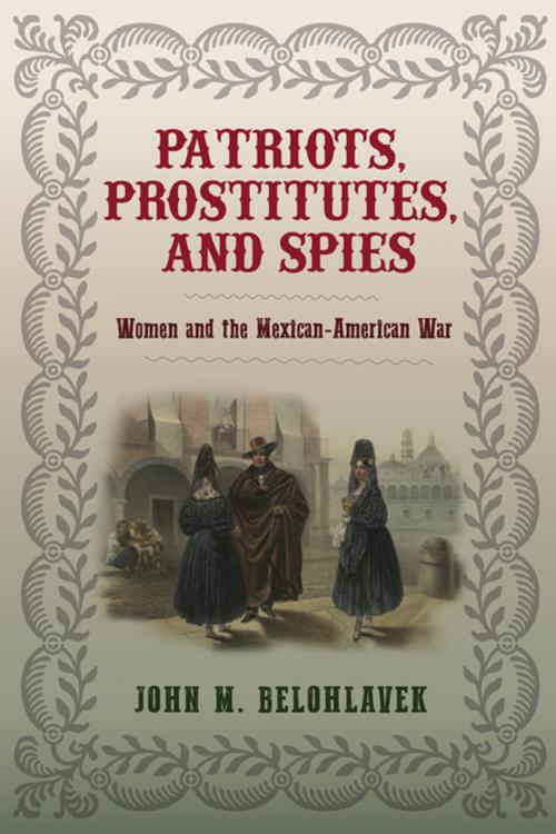 Cover of the book Patriots, Prostitutes, and Spies by John M. Belohlavek, University of Virginia Press