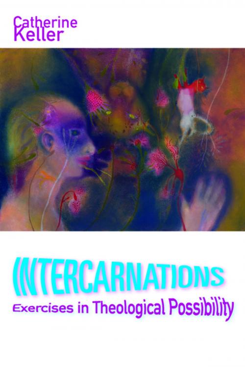 Cover of the book Intercarnations by Catherine Keller, Fordham University Press