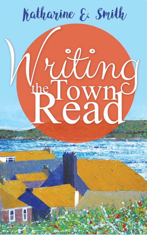 Cover of the book Writing the Town Read by Katharine E. Smith, Heddon Publishing