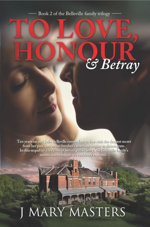 Cover of the book To Love, Honour & Betray by J Mary Masters, Peter Masters and Associates