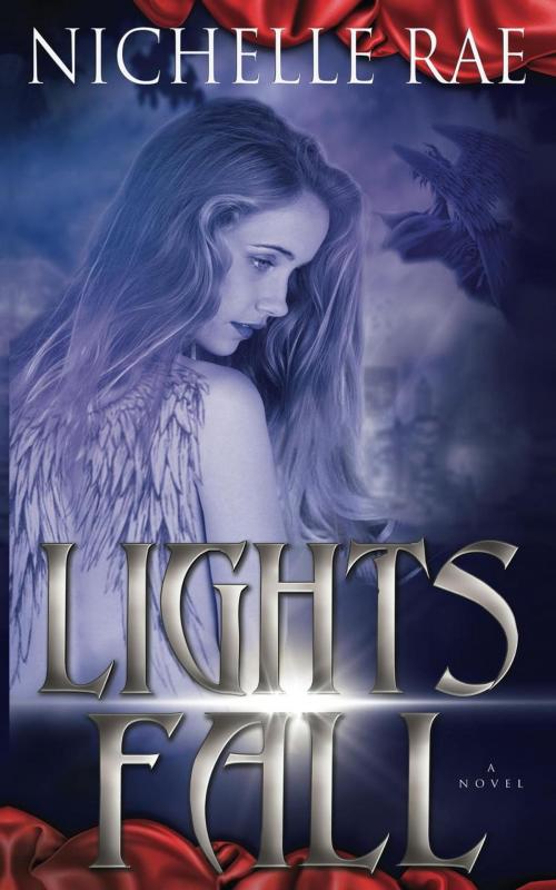 Cover of the book Lights Fall by Nichelle Rae, Nichelle Rae