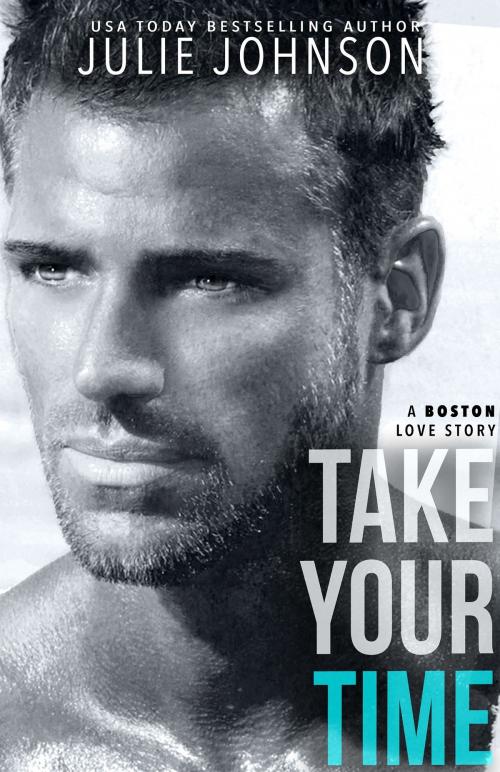 Cover of the book Take Your Time by Julie Johnson, Julie Johnson