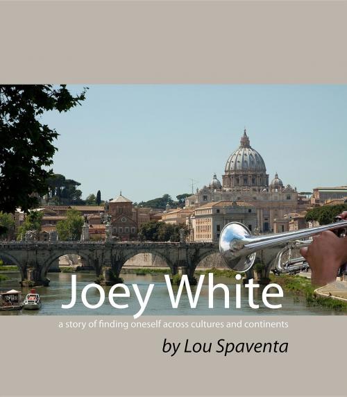 Cover of the book Joey White by Louis J Spaventa, Spaventa Publishing