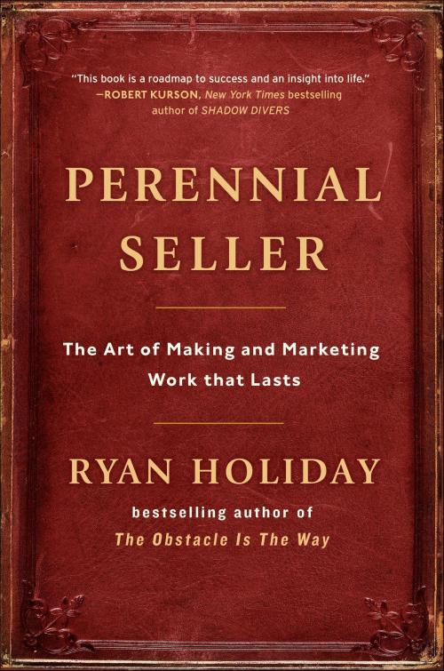 Cover of the book Perennial Seller by Ryan Holiday, Penguin Publishing Group