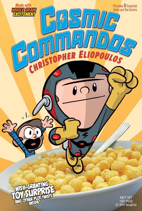 Cover of the book Cosmic Commandos by Christopher Eliopoulos, Penguin Young Readers Group