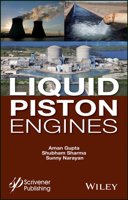 Cover of the book Liquid Piston Engines by Aman Gupta, Shubham Sharma, Sunny Narayan, Wiley