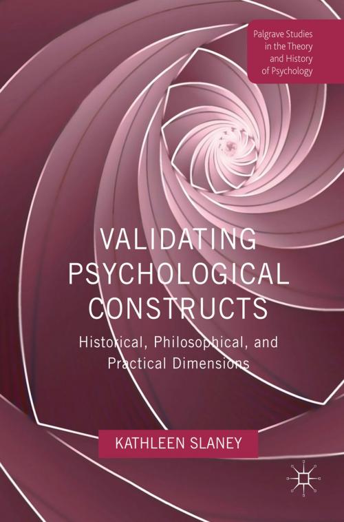 Cover of the book Validating Psychological Constructs by Kathleen Slaney, Palgrave Macmillan UK