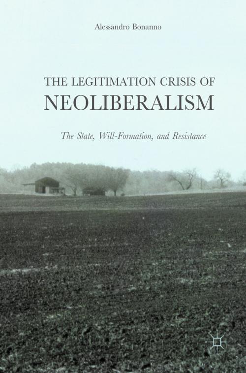 Cover of the book The Legitimation Crisis of Neoliberalism by Alessandro Bonanno, Palgrave Macmillan US