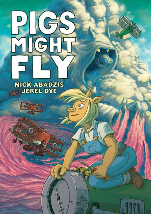 Cover of the book Pigs Might Fly by Nick Abadzis, First Second