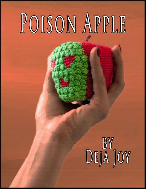 Cover of the book Poison Apple by Deja Joy, Deja Joy