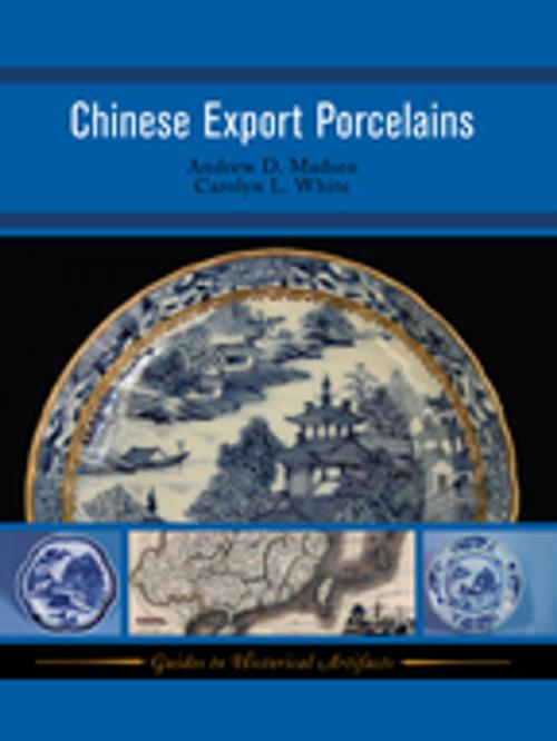 Cover of the book Chinese Export Porcelains by Andrew D Madsen, Carolyn White, Taylor and Francis