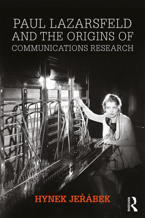 Cover of the book Paul Lazarsfeld and the Origins of Communications Research by Hynek Jeřábek, Taylor and Francis