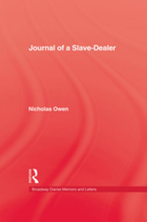 Cover of the book Journal Of A Slave-Dealer by Owen, Taylor and Francis