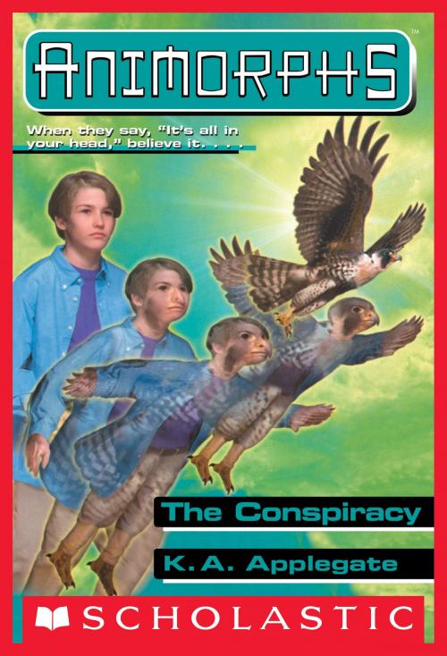 Cover of the book The Conspiracy (Animorphs #31) by K. A. Applegate, Scholastic Inc.