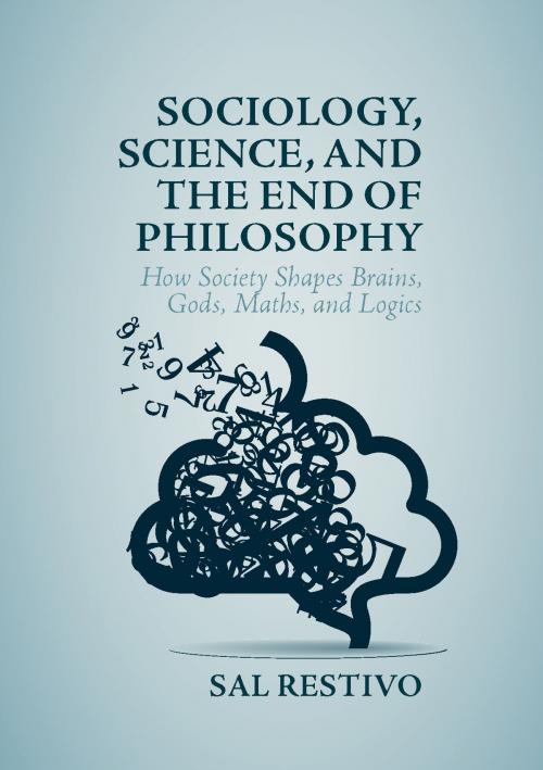 Cover of the book Sociology, Science, and the End of Philosophy by Sal Restivo, Palgrave Macmillan UK